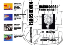 10. - 16.6.2002 Videoottien Nakkisoosi Animaatioleiri Porissa.