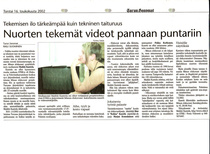 16.05.2002 Turun Sanomat - Nuorten tekemät videot pannaan puntariin.
Minun Elokuvani festivaali Turussa. Viimeinen vuosi Videoottien ja ETKK:n yhtistyötä.