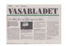 07.10.2014  Vasabladet
Gör film för att lärä sig om film